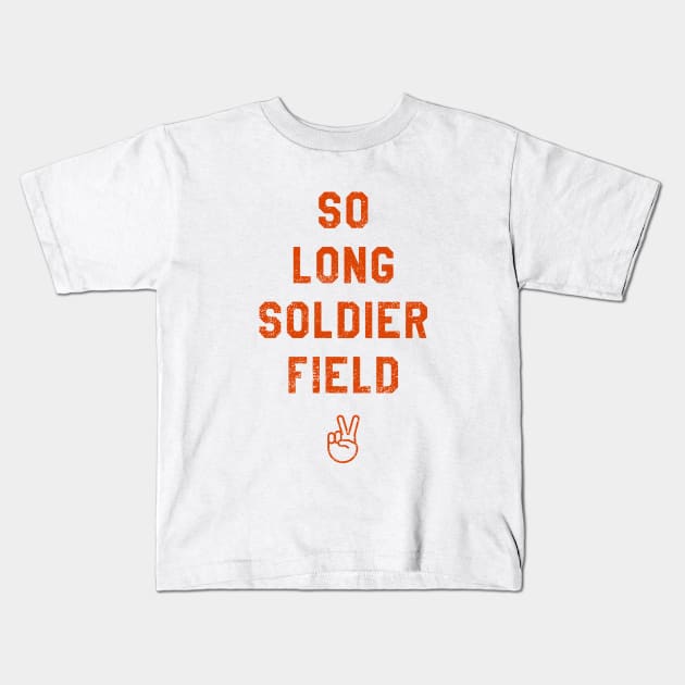 So Long Soldier Field II Kids T-Shirt by sportlocalshirts